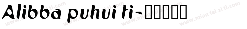 Alibba puhui ti字体转换